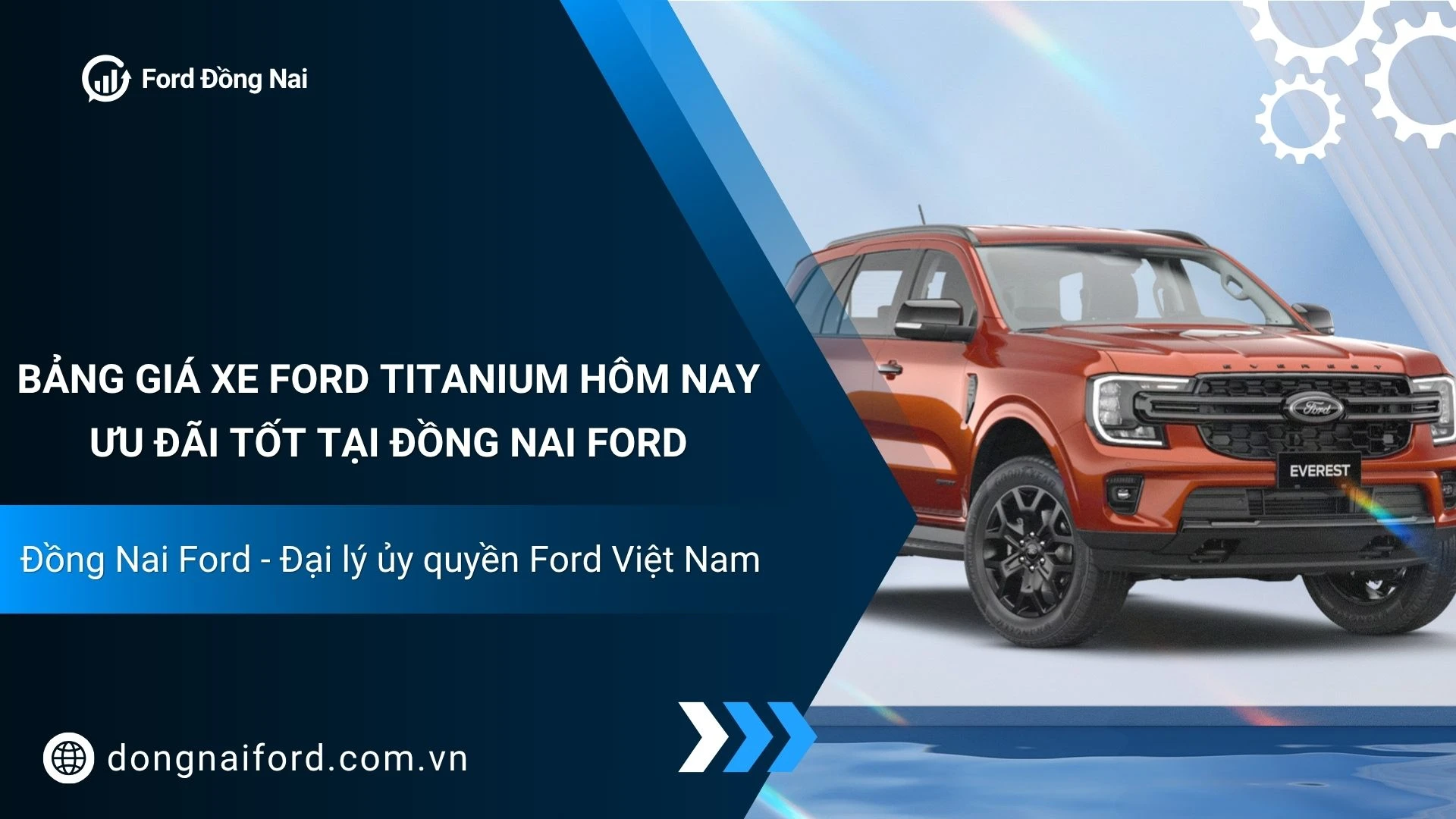 Cập Nhật Giá Xe Ford Titanium Hôm Nay – Ưu Đãi Tốt Tại Đồng Nai Ford