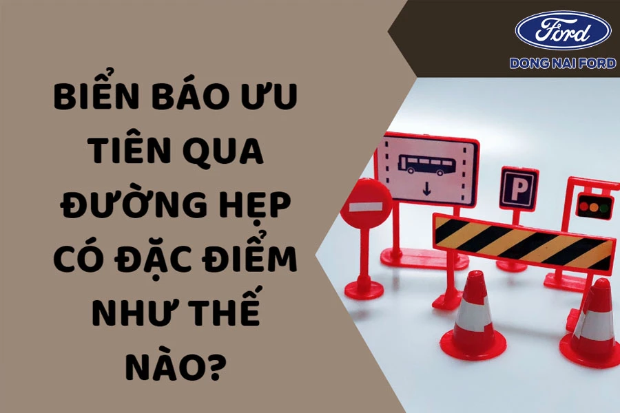 bien-bao-uu-tien-qua-duong-hep-co-dac-diem-gi