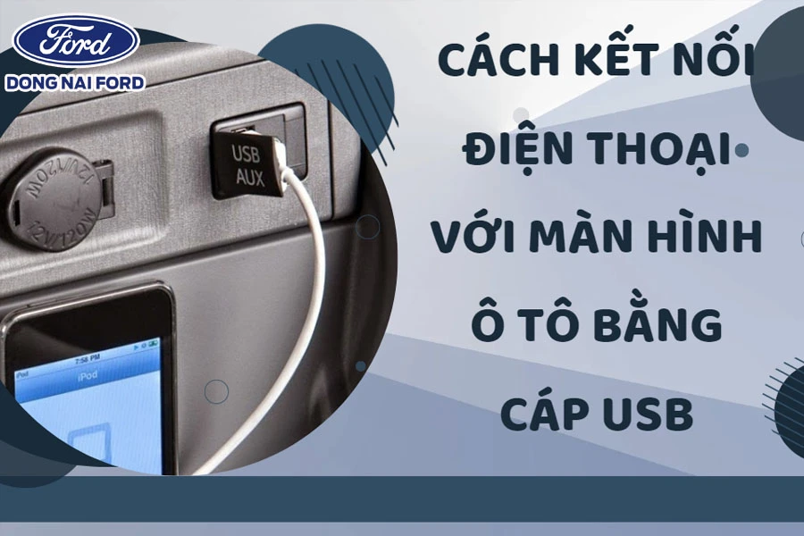 cach-ket-noi-dien-thoai-voi-man-hinh-o-to-bang-cap-usb