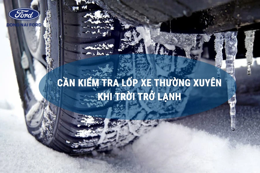 can-kiem-tra-lop-xe-thuong-xuyen-khi-troi-tro-lanh
