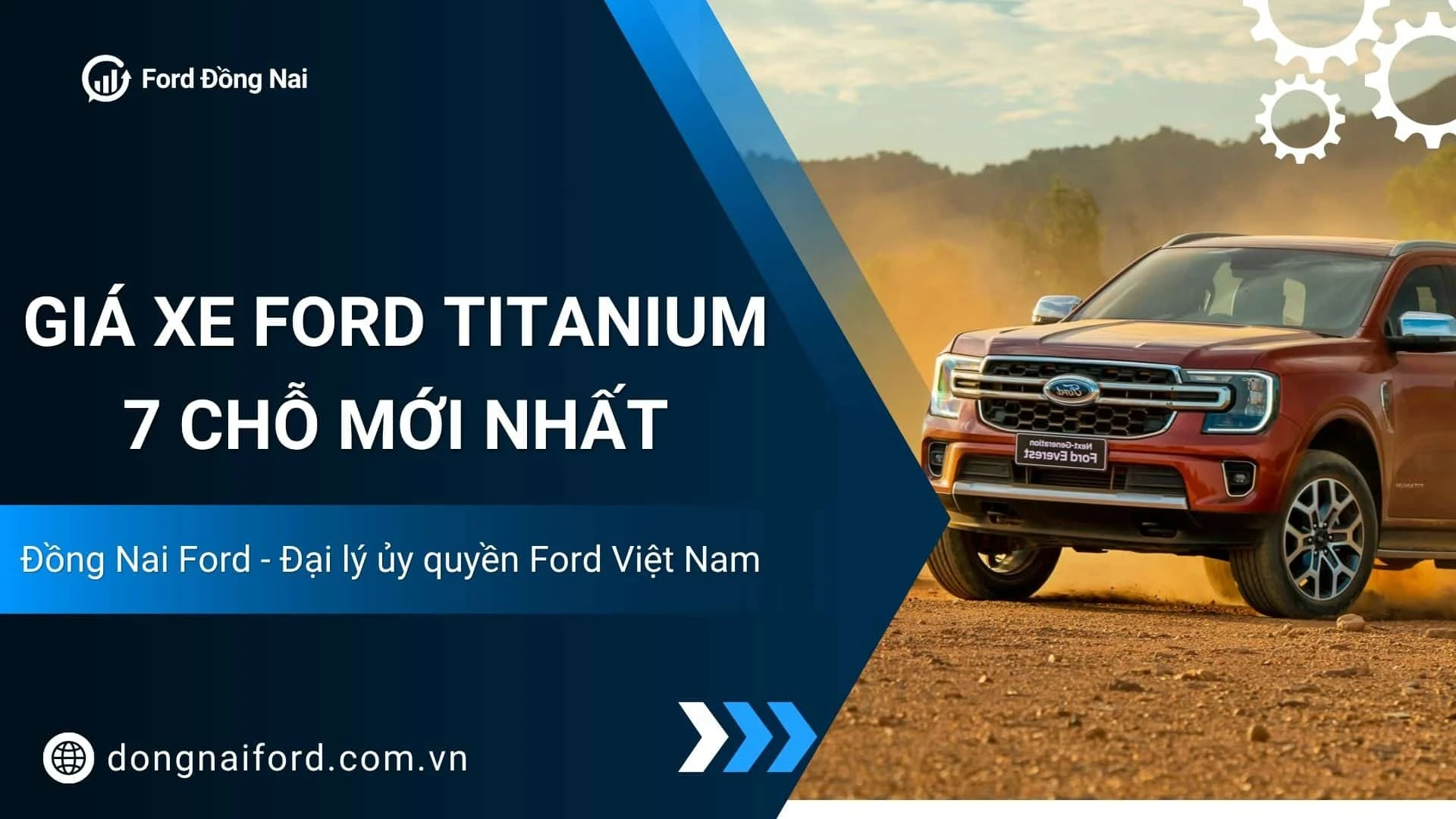 Giá Xe Ford Titanium 7 Chỗ Mới Nhất Tại Đồng Nai Ford: Lăn Bánh Bao Nhiêu?