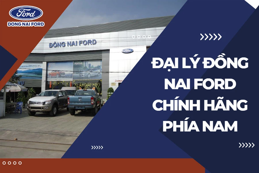 dai-ly-dong-nai-ford-chinh-hang-phia-nam