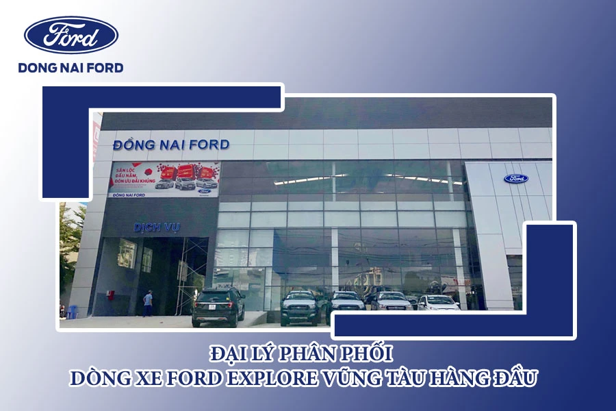 dai-ly-phan-phoi-dong-xe-ford-explorer-vung-tau-hang-dau