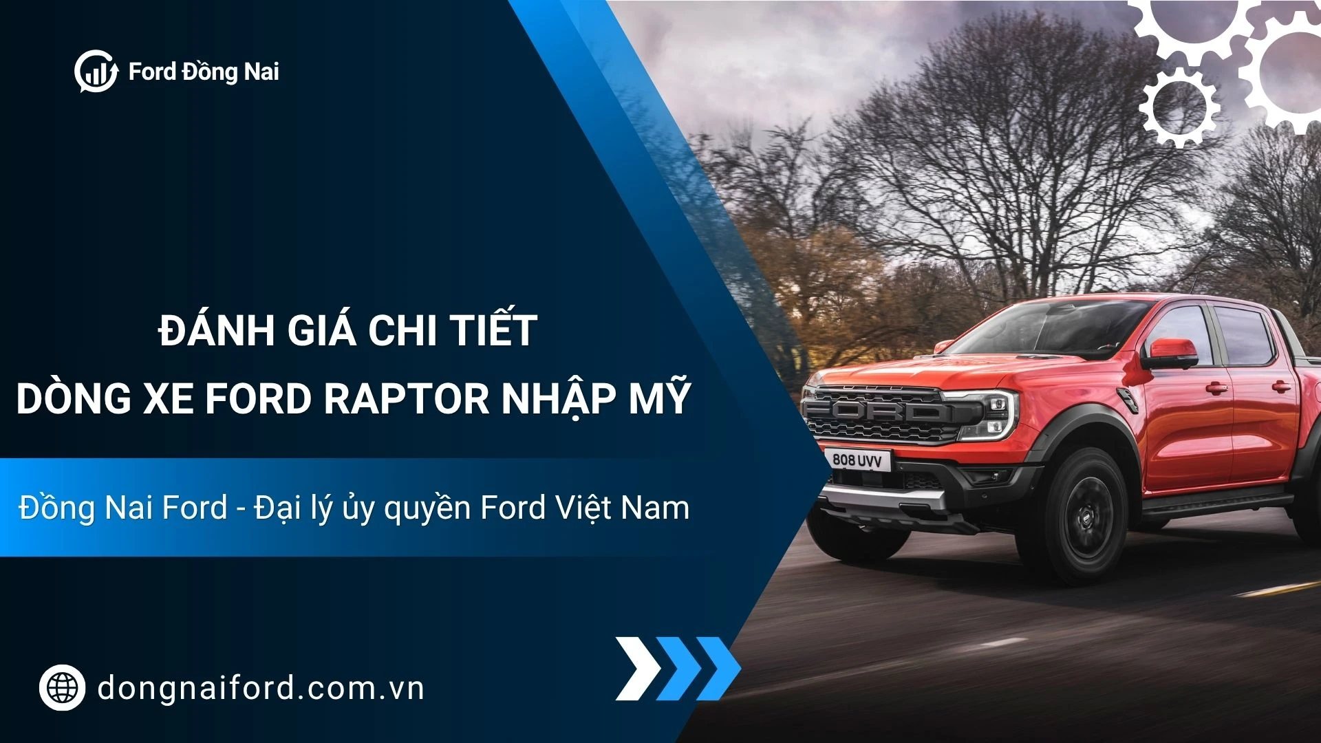 Ford Raptor Nhập Mỹ: Đánh Giá Chi Tiết & Báo Giá Mới Nhất Tại Đồng Nai Ford