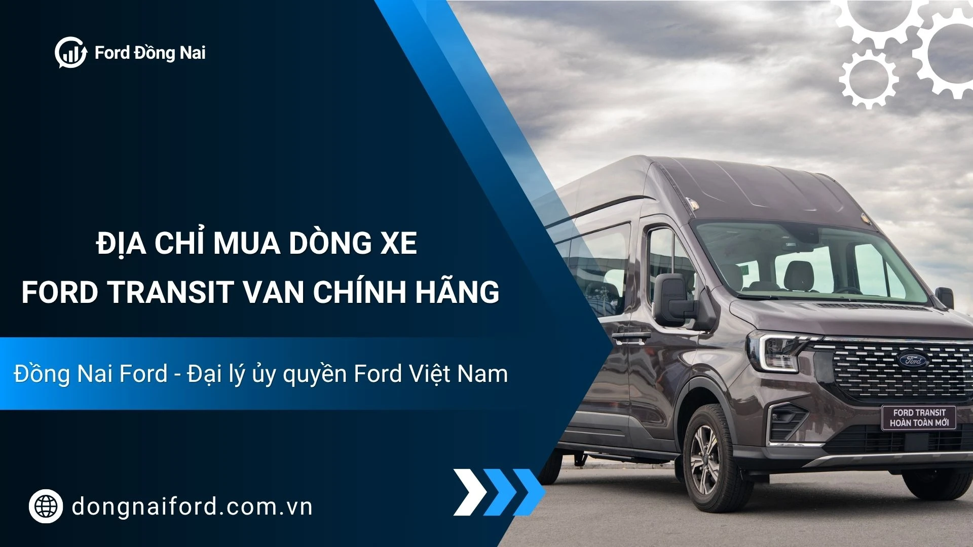 Mua Ford Transit Van Chính Hãng – Báo Giá Tốt Nhất Tại Đồng Nai Ford