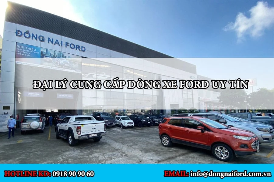 dong-nai-ford-dai-ly-cung-cap-dong-xe-ford-uy-tin