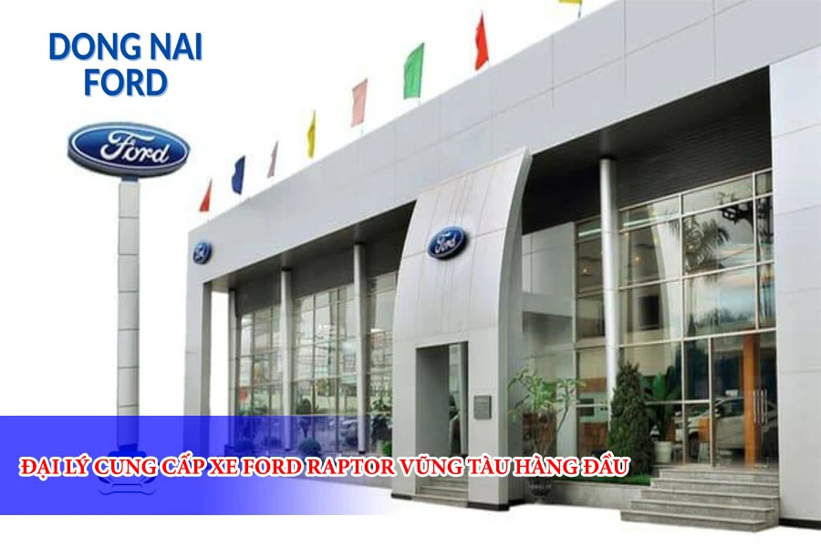 dongnaiford-dai-ly-cung-cap-xe-ford-raptor-vung-tau-hang-dau