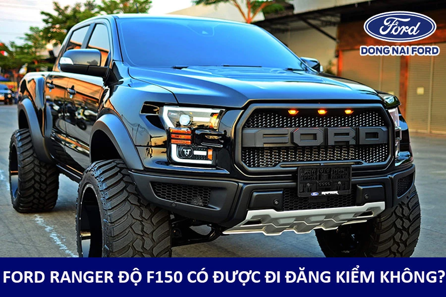 ford-ranger-do-f150-co-duoc-dang-kiem-khong