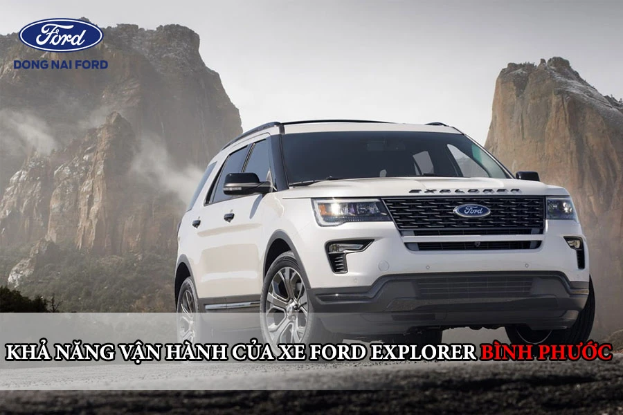 kha-nang-van-hanh-cua-xe-ford-explorer-binh-phuoc