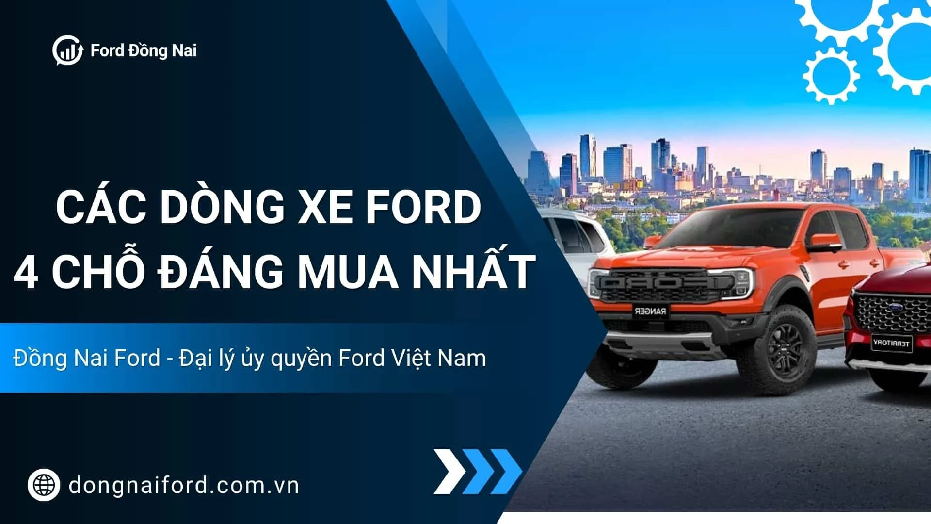 Khám Phá Các Dòng Xe Ford 4 Chỗ Đáng Mua Nhất Tại Đồng Nai Ford