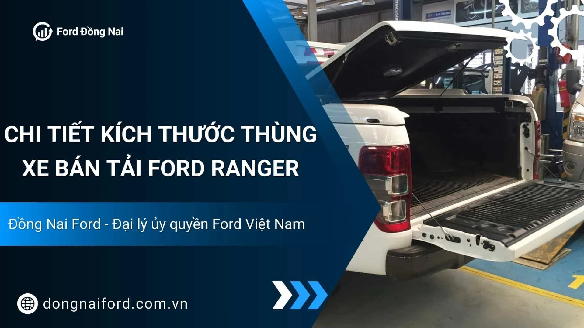Tìm Hiểu Kích Thước Thùng Xe Bán Tải Ford Ranger Tại Đồng Nai Ford