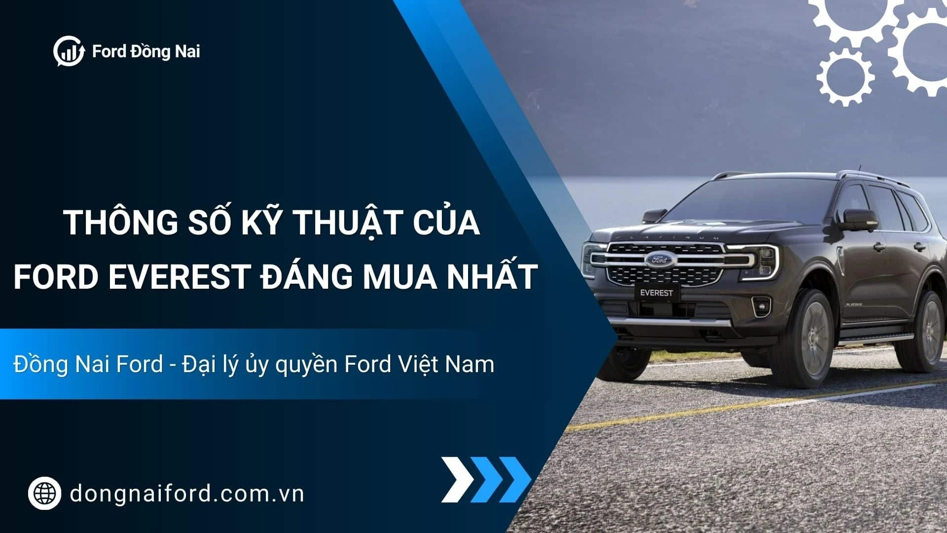 Thông Số Kỹ Thuật Của Ford Everest Đáng Mua Nhất Tại Đồng Nai Ford