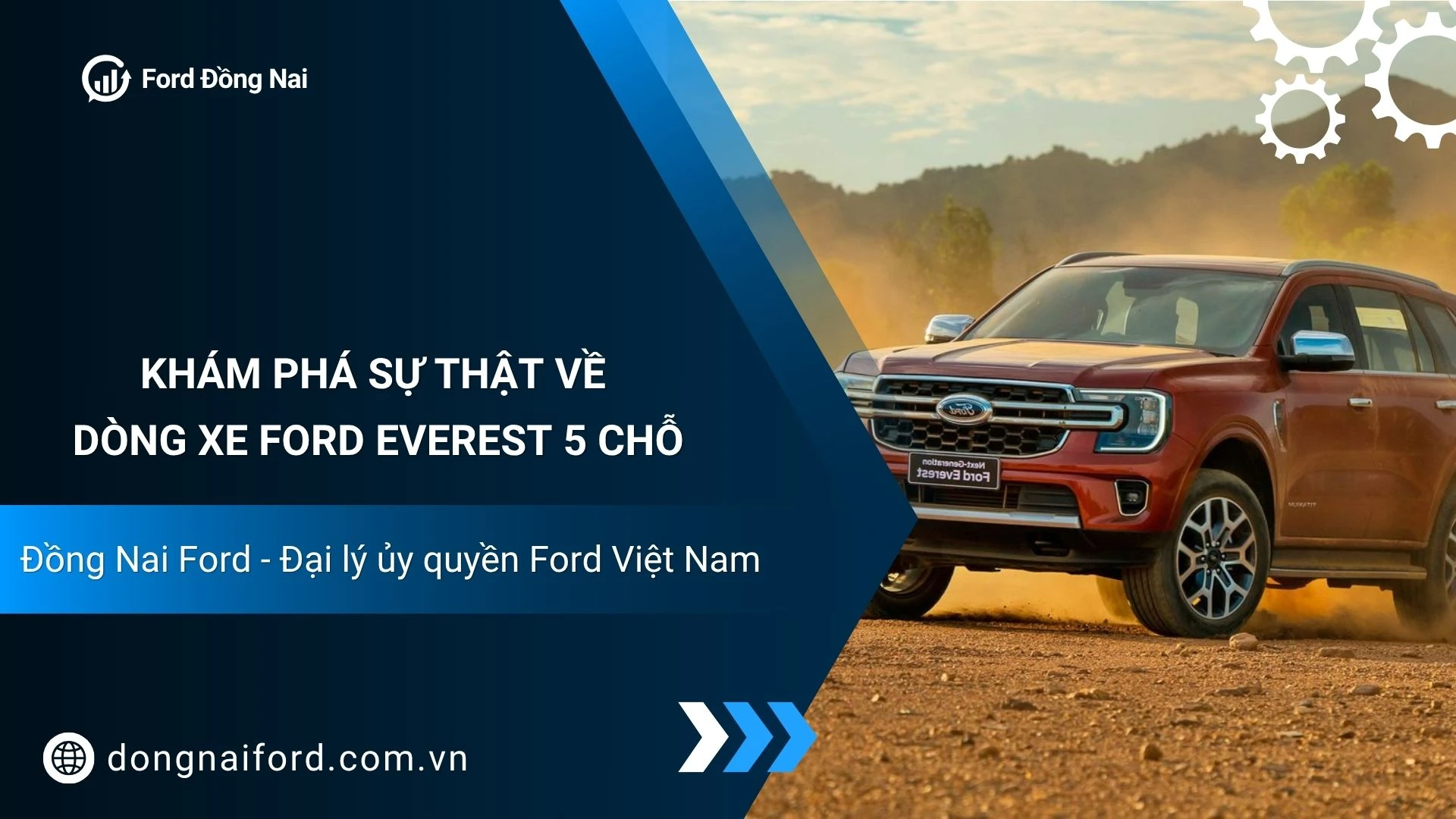 Sự Thật Về Ford Everest 5 Chỗ – Tại Sao Nên Mua Ở Đồng Nai Ford?