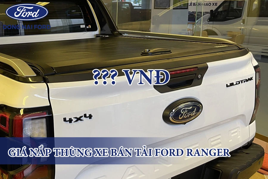 nap-thung-xe-ban-tai-ford-ranger-gia-bao-nhieu