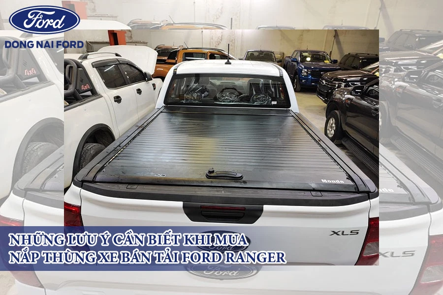 nhung-luu-y-khi-mua-nap-thung-xe-ban-tai-ford-ranger