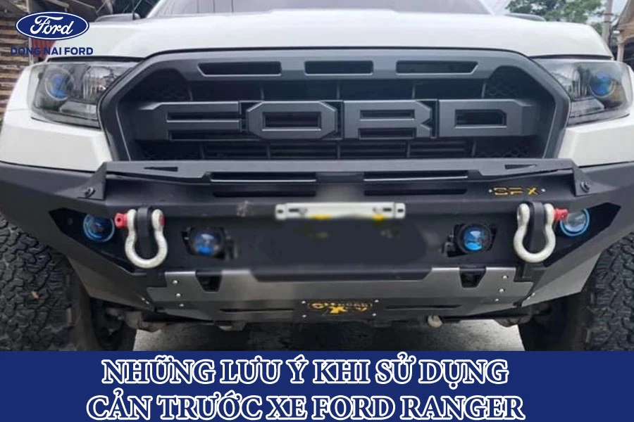 nhung-luu-y-khi-su-dung-can-truoc-xe-ford-ranger
