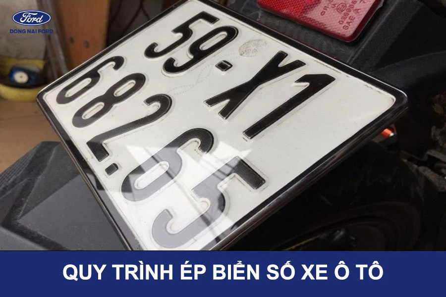 quy-trinh-ep-bien-so-xe-o-to