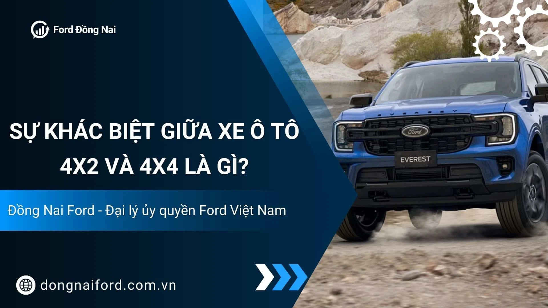 Xe Ô Tô 4×2 Và 4×4 Là Gì? Những Dòng 4×2 Và 4×4 Nổi Bật Tại Đồng Nai Ford