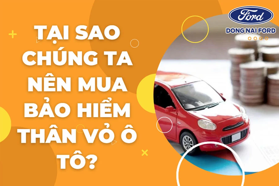 tai-sao-chung-ta-nen-bao-hiem-than-vo-o-to
