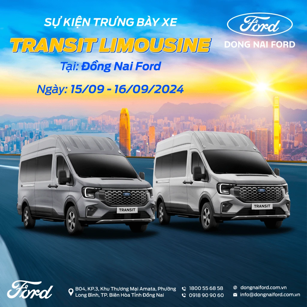  SỰ KIỆN TRƯNG BÀY XE FORD TRANSIT LIMOUSINE TẠI ĐỒNG NAI FORD