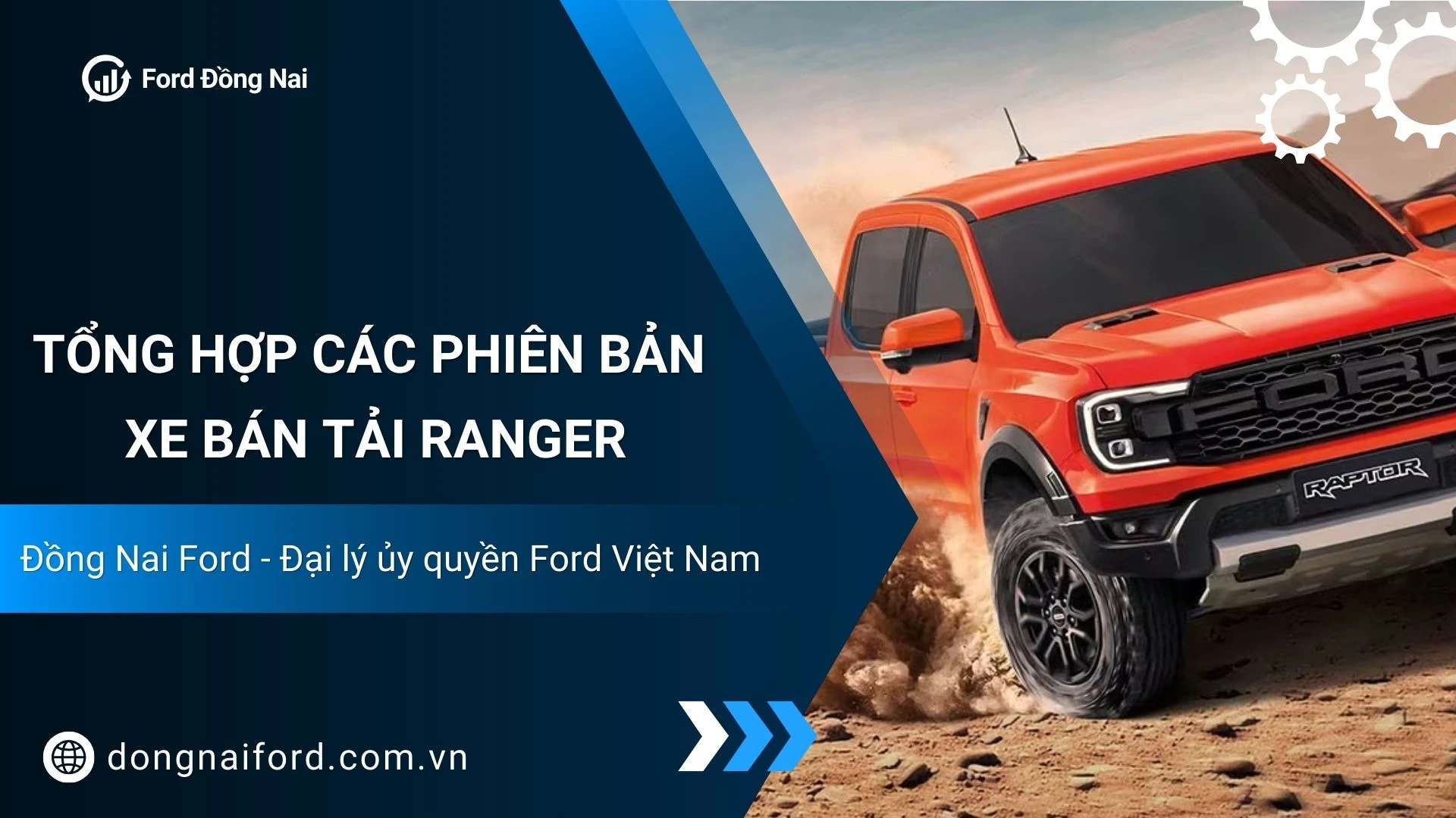 Xe Bán Tải Ford Ranger: Đánh Giá Về Thiết Kế, Động Cơ Và Các Phiên Bản