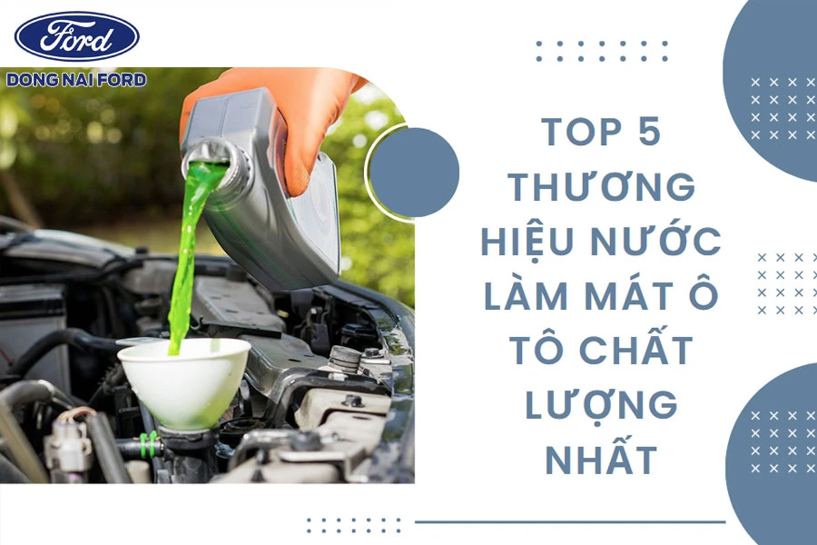 top-5-thuong-hieu-nuoc-lam-mat-o-to
