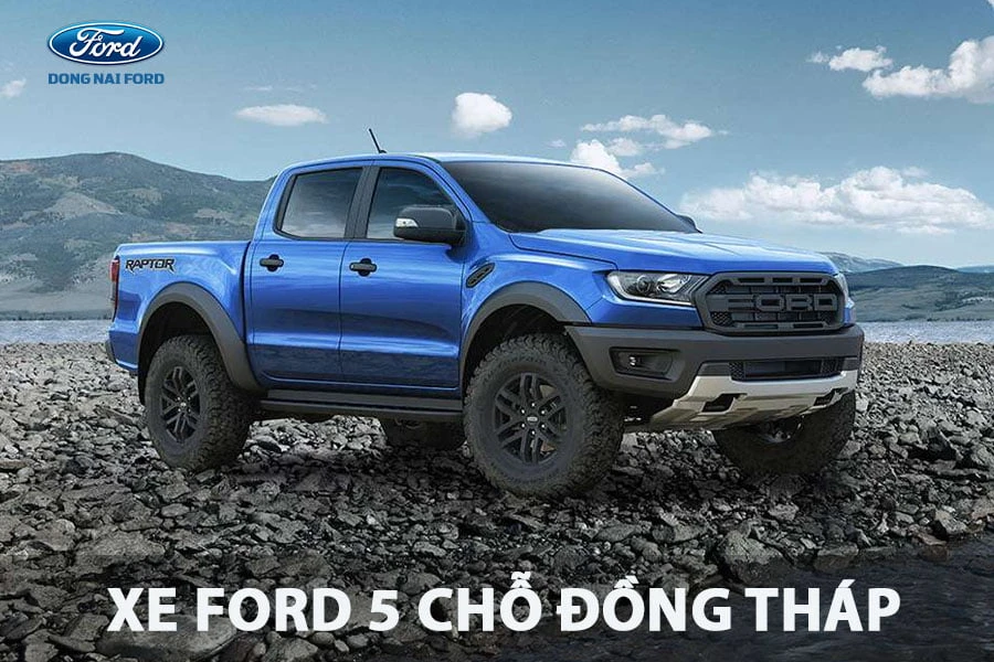 Đơn vị uy tín cung cấp dòng xe Ford 5 chỗ Đồng Tháp