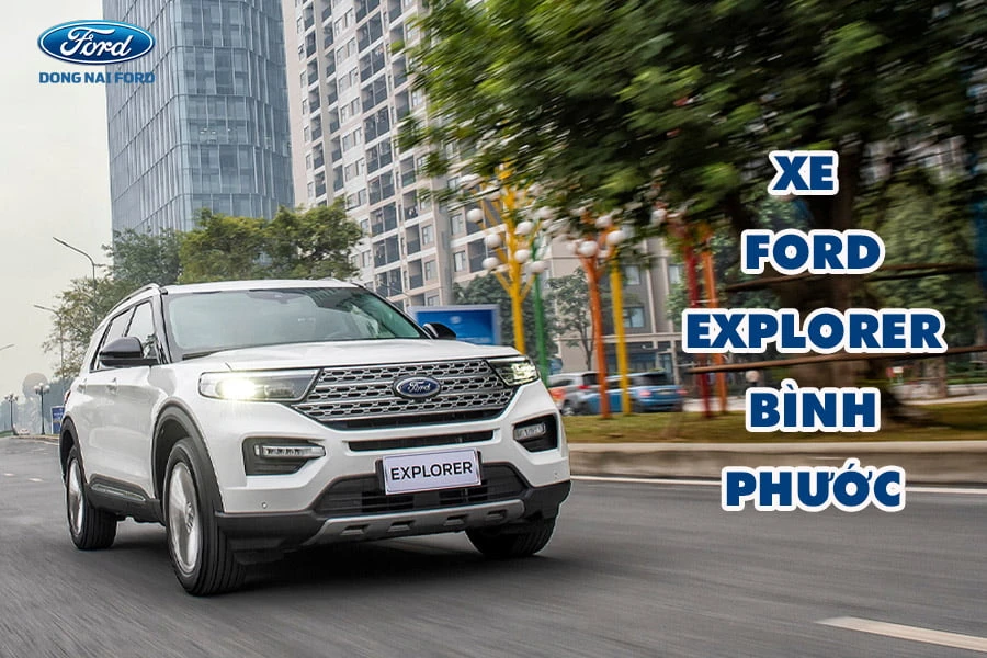 Đại lý cung cấp xe Ford Explorer Bình Phước chất lượng
