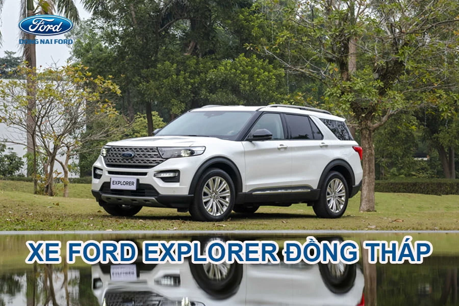 Đại lý xe Ford Explorer Đồng Tháp chất lượng, giá rẻ