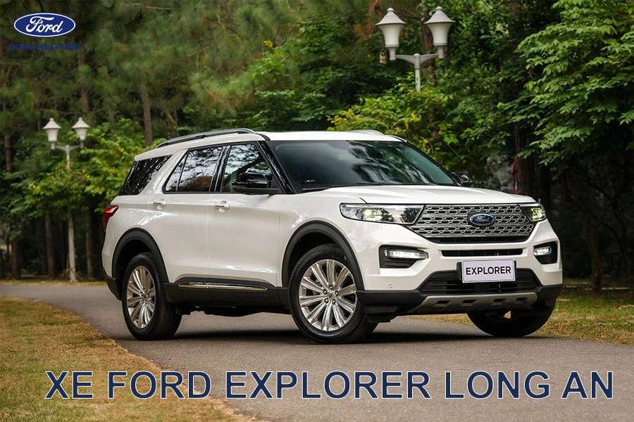 xe Ford Explorer Long An – Dòng SUV 7 chỗ hiện đại