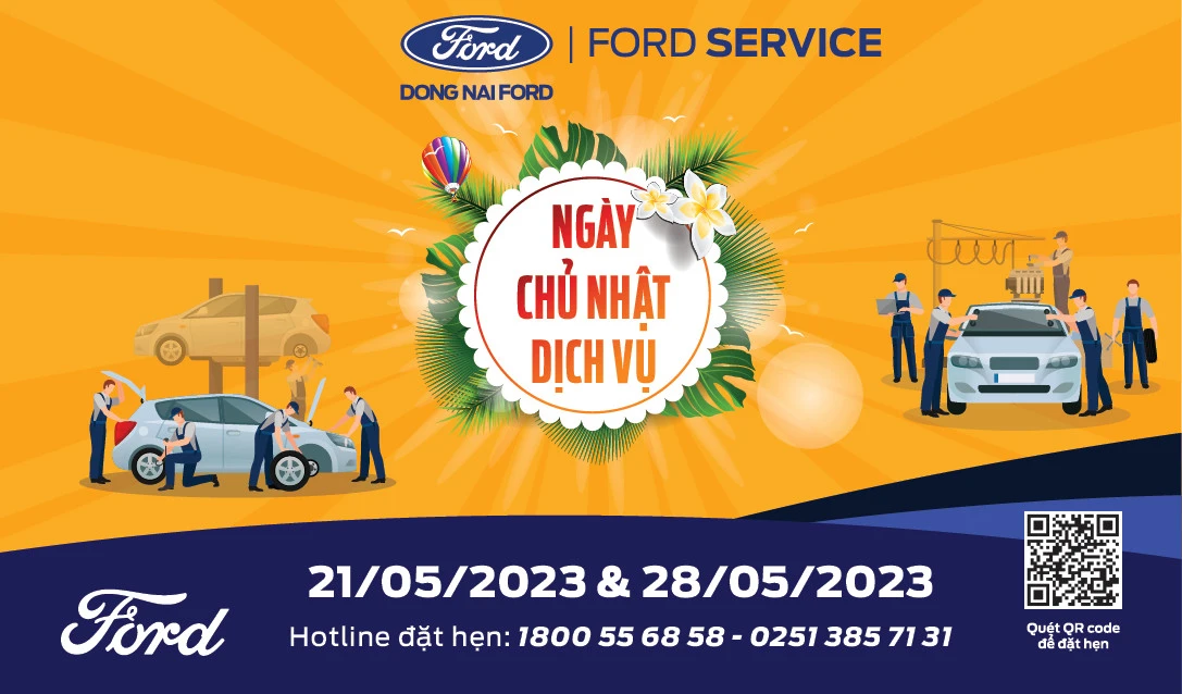 21/05/2023 & 28/05/2023 NGÀY CHỦ NHẬT DỊCH VỤ CÙNG ĐỒNG NAI FORD